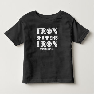 Iron Sharpens Iron Proverbs 27:11 Christian Toddler T-shirt