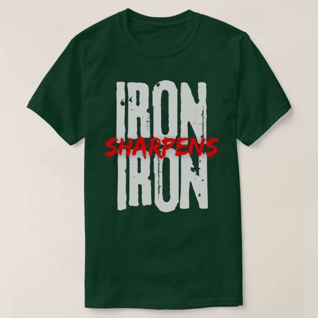 Iron Sharpens iron T-Shirt (Design Front)