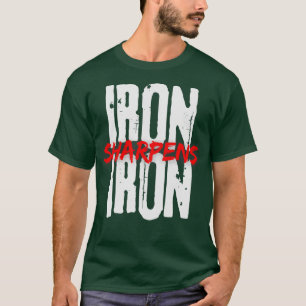 Iron Sharpens iron T-Shirt