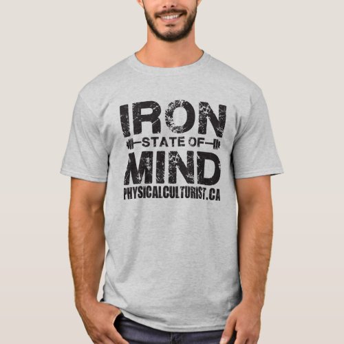 Iron State of Mind _ For Lifters T_Shirt