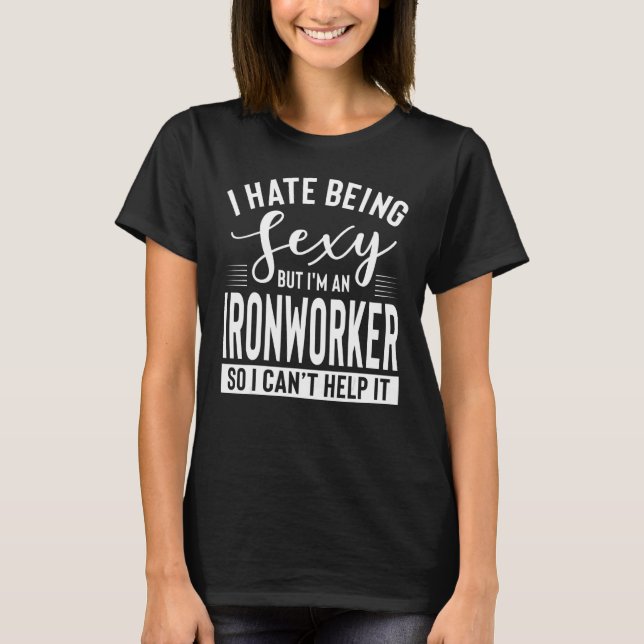 Iron Worker Apparel  Unique  Ironworkers Design T-Shirt (Front)