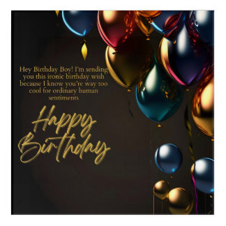 Ironic Birthday Boy Acrylic Print