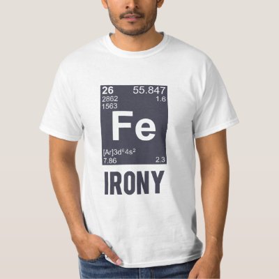 Ironic Chemical Element FE Irony T-Shirt