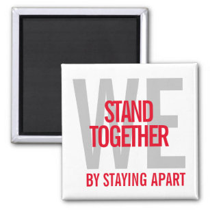 Ironic We Stand Together When We Stay Apart Magnet