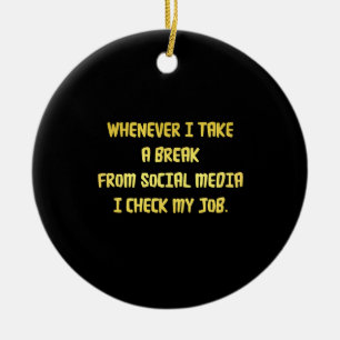 Ironic Workplace Priorities Ceramic Ornament