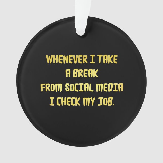 Ironic Workplace Priorities Ornament (Front)