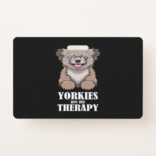 Ironic Yorkies As Therapy Yorkshire Terrier Badge