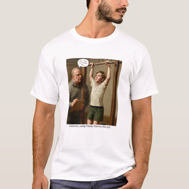 Ironically, young Charles Darwin fails gym. T-Shirt (Front)