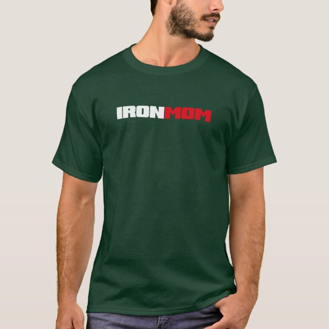 IronMom funny T-Shirt (Front)