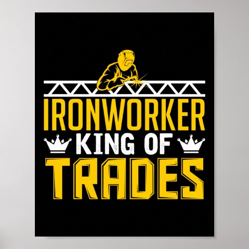 Ironworker King Of Trades Poster