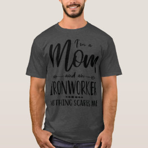 Ironworker Mom Saying For Mothers T T-Shirt