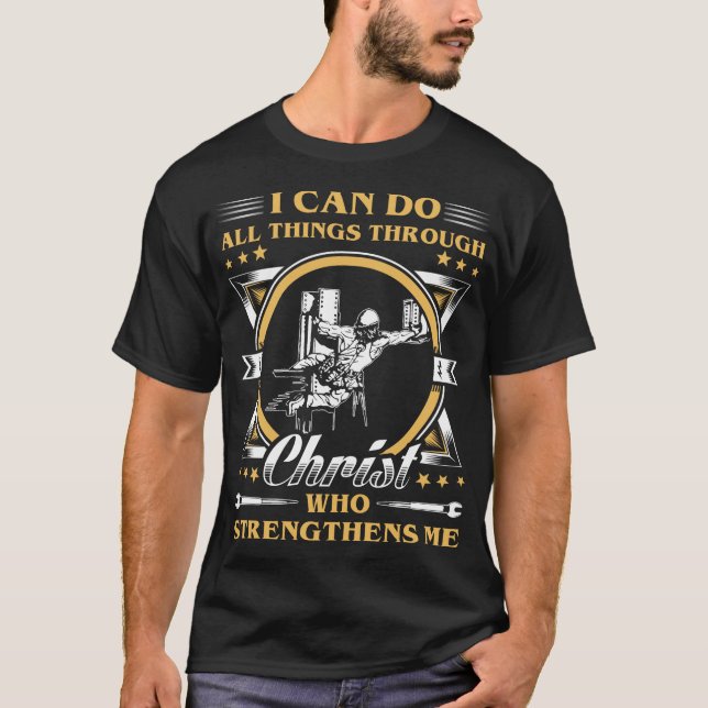 IRONWORKERS CAN DO ALL THINGS, IRONWORKER T-Shirt (Front)