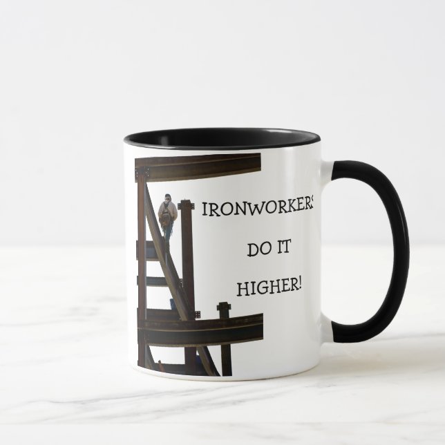 Ironworkers Do It Higher Mug (Right)