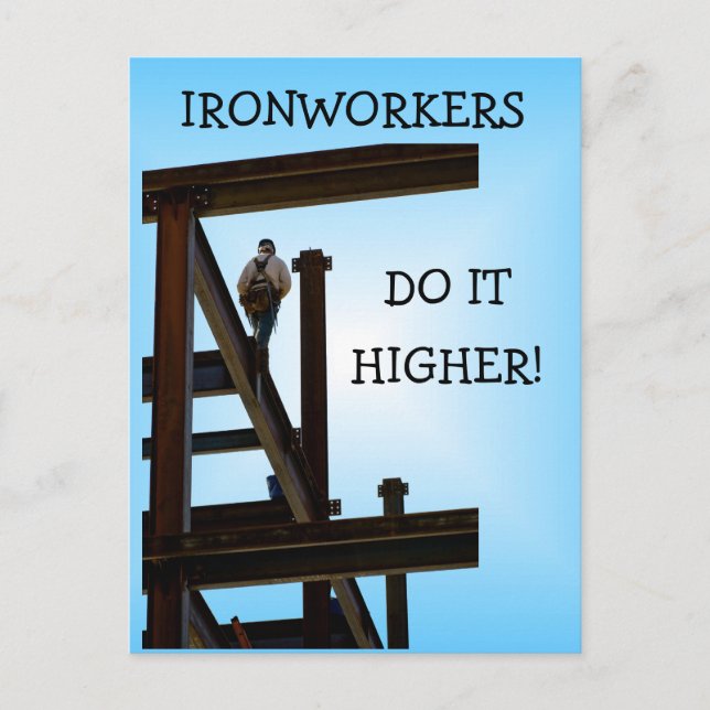 Ironworkers Do It Higher Postcard (Front)
