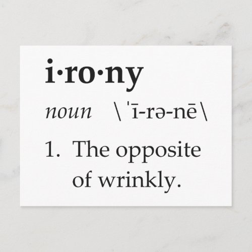 Irony Definition The Opposite of Wrinkly Postcard