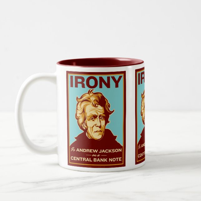 Irony Is Andrew Jackson on a Central Bank Note Mug (Left)