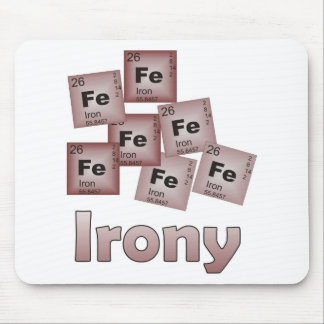Irony Mouse Pad