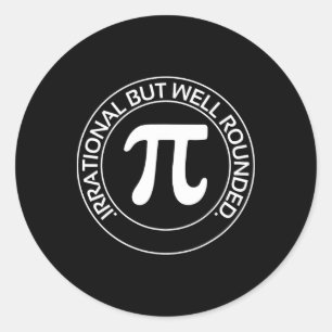 Irrational But Well Rounded Funny Pi Day Teacher W Classic Round Sticker