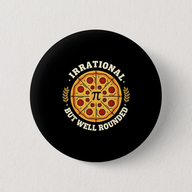 Irrational But Well Rounded Pizza Pi Symbol Math T Button (Front)