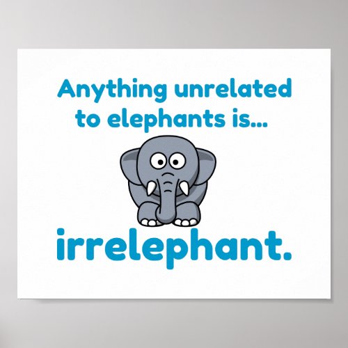 Irrelephant elephant poster