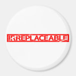 Irreplaceable Stamp Magnet