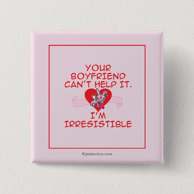 Irresistible Pinback Button (Front)