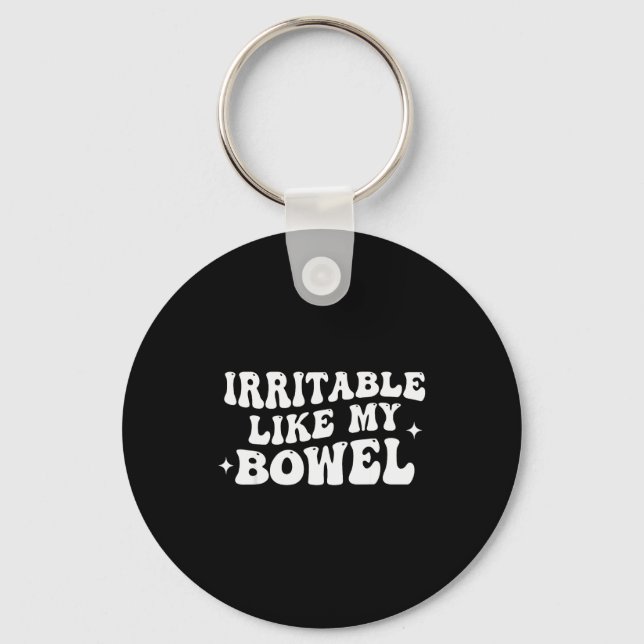Irritable Like My Bowel  Keychain (Front)