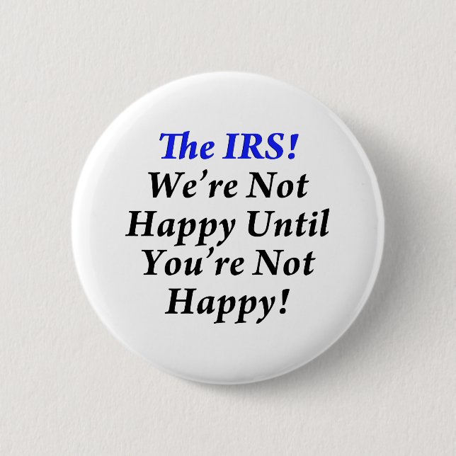 IRS, Tax Humor T-Shirts! Button (Front)