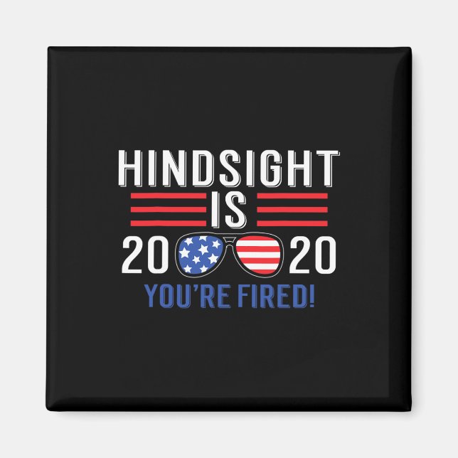 Is 2020 You&#';re Fired  Magnet (Front)