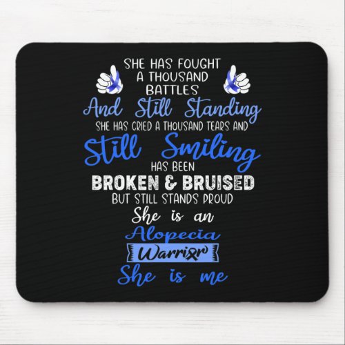 Is A Alopecia Warrior She Is Me  Mouse Pad