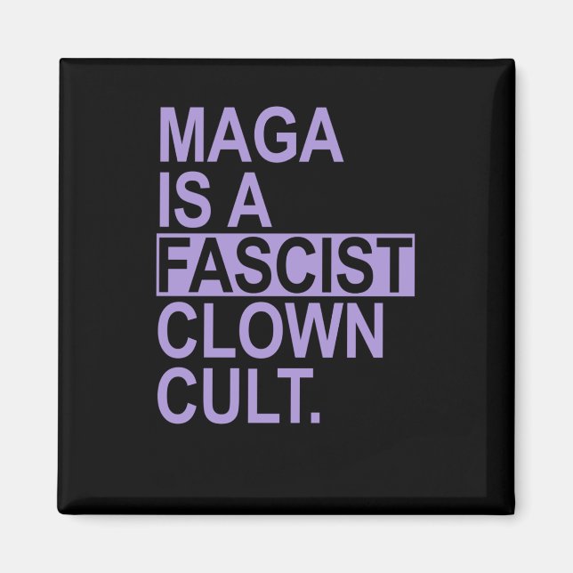Is A Fascist Clown Cult - Lavender  Magnet (Front)