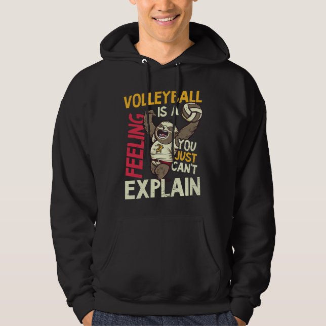 Is A Feeling Can t Explain Volleyball Player Hoodie (Front)