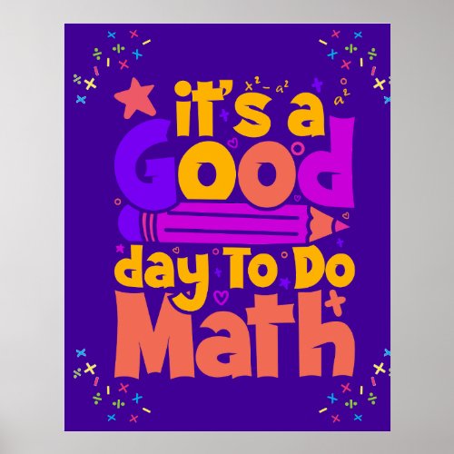 Is A Good day To Do Math Poster