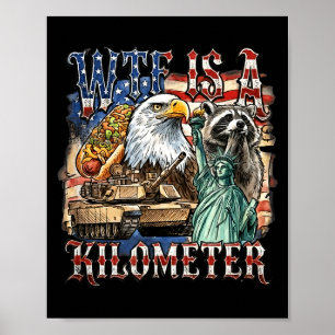Is a kilometer funny 4th of july founding father  poster