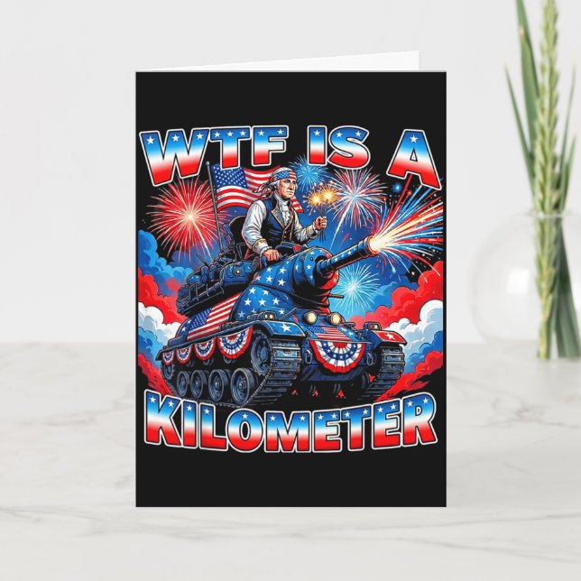 Is a kilometer funny washington 4th july foundingI Card (Front)