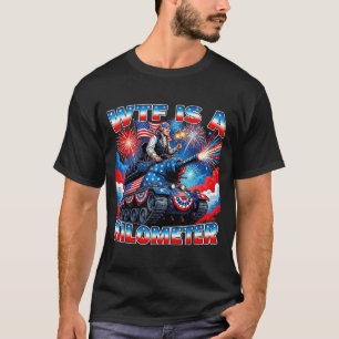 Is a kilometer funny washington 4th july foundingI T-Shirt