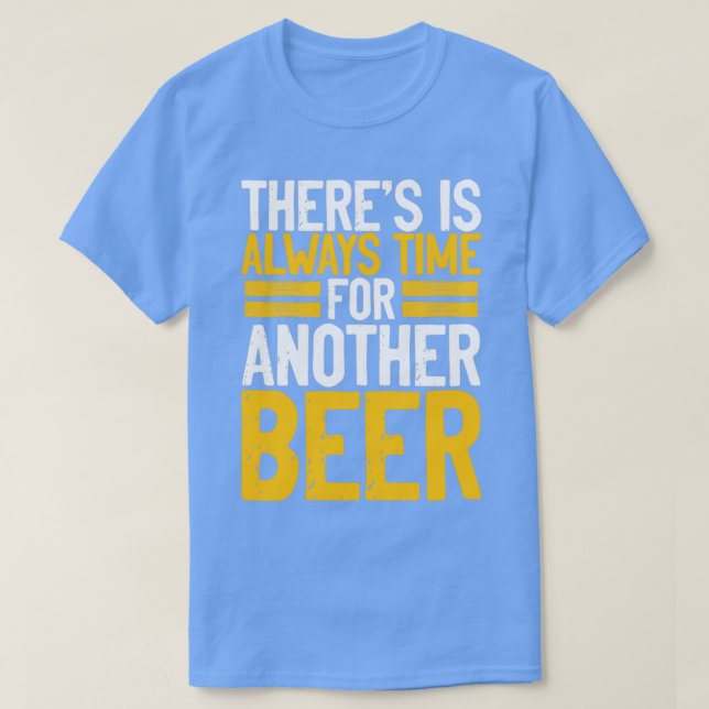 Is always time for a beer T-Shirt (Design Front)