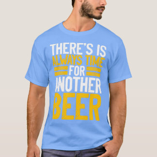 Is always time for a beer T-Shirt