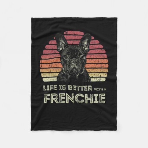 Is Better With A Frenchie _ Fun French Bulldog 2  Fleece Blanket