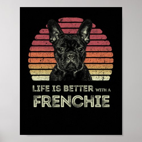 Is Better With A Frenchie _ Fun French Bulldog 2  Poster