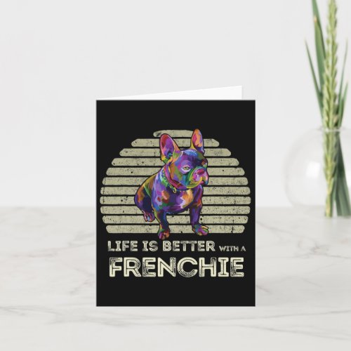 Is Better With A Frenchie _ Fun French Bulldog  Card