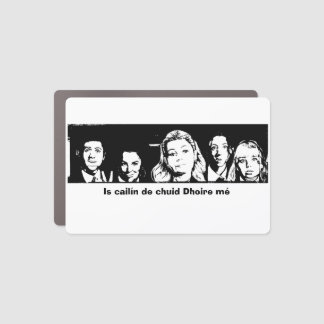 Is cailín de chuid Dhoire me (I am a Derry Girl) Car Magnet