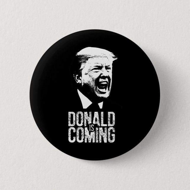 Is Coming!  Button (Front)