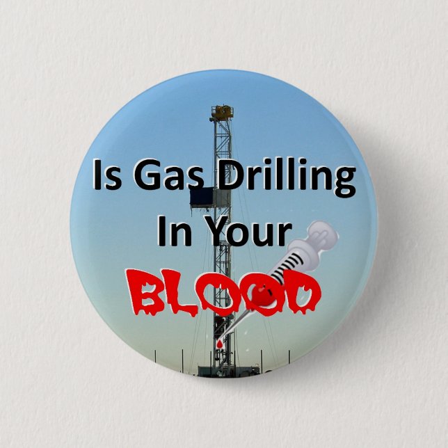 Is Gas in Your Blood Pinback Button (Front)