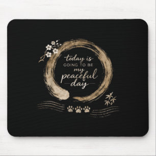 is Going to Be Peaceful Day Zen Quote Retro Mouse Pad