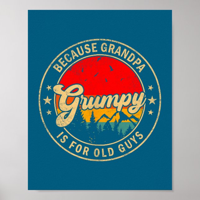 Is Grumpy Because Grandpa Old Retro Poster (Front)