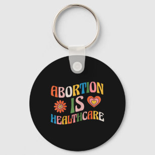 Is Healthcare Feminist Pro Choice Groovy Keychain