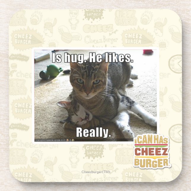 Is hug. He likes. Beverage Coaster (Front)