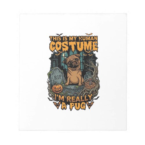 Is Human Costume Pug Halloween Pumpkin Tombstone_1 Notepad