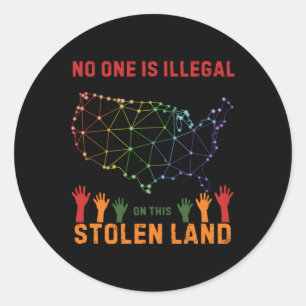 Is Illegal In This Stolen Land Sticker